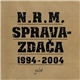 N.R.M. - Spravazdača 1994-2004 (Gold)